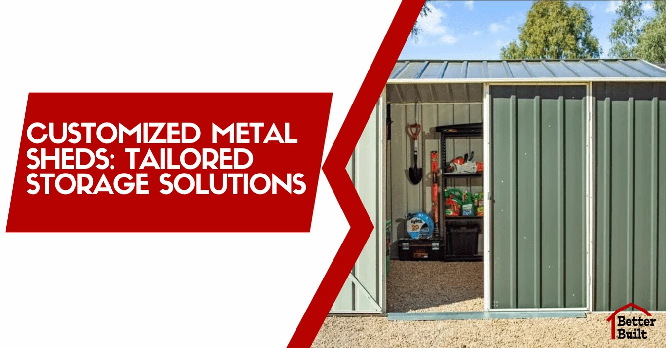 Customized Metal Sheds Tailored Storage Solutions