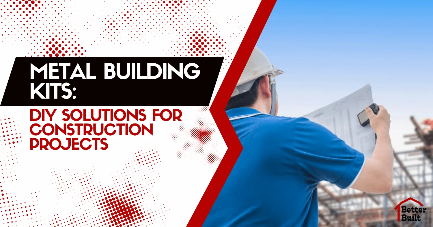 Metal Building Kits DIY Solutions for Construction Projects
